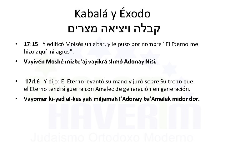 Kabalá y Éxodo מצרים ויציאה קבלה • 17: 15 Y edificó Moisés un altar,