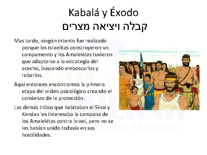 Kabalá y Éxodo מצרים ויציאה קבלה Mas tarde, ningún intento fue realizado porque los