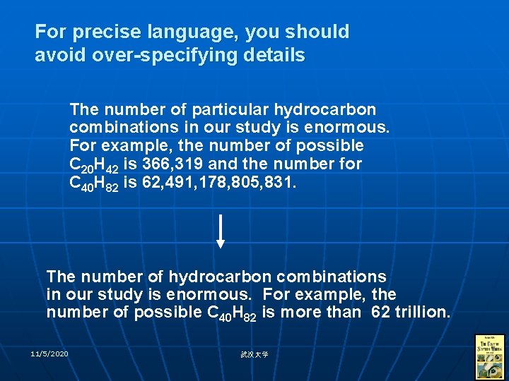 For precise language, you should avoid over-specifying details The number of particular hydrocarbon combinations