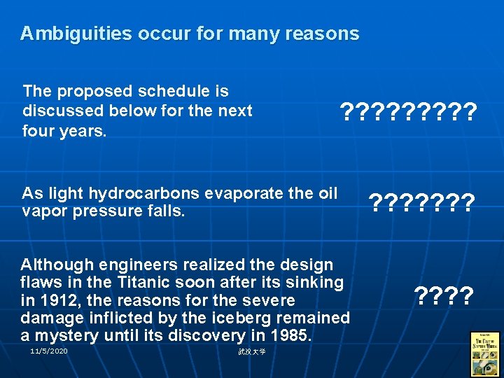 Ambiguities occur for many reasons The proposed schedule is discussed below for the next