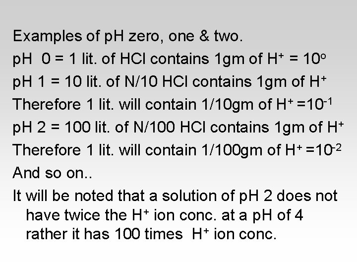 Examples of p. H zero, one & two. p. H 0 = 1 lit.