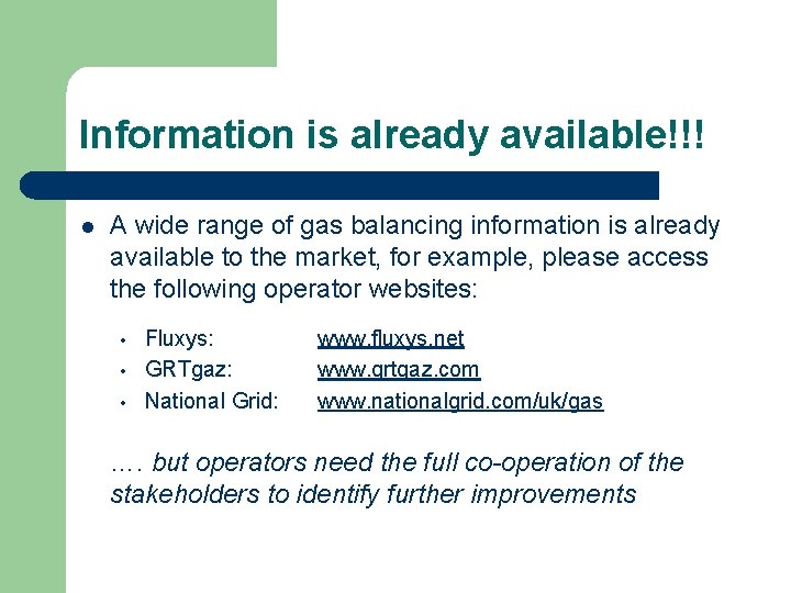 Information is already available!!! l A wide range of gas balancing information is already