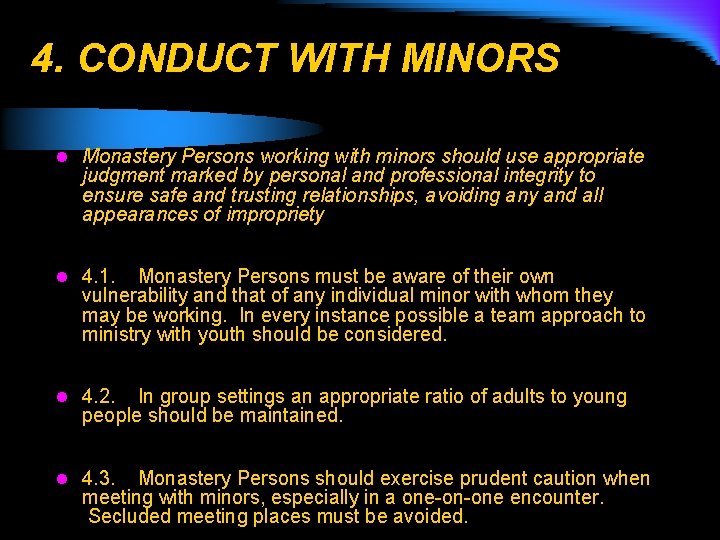 4. CONDUCT WITH MINORS l Monastery Persons working with minors should use appropriate judgment