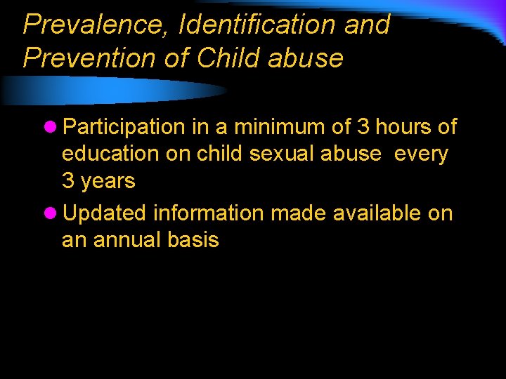 Prevalence, Identification and Prevention of Child abuse l Participation in a minimum of 3
