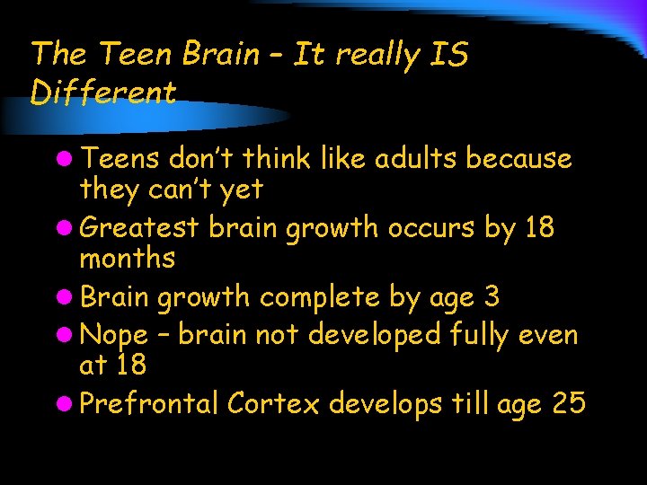 The Teen Brain – It really IS Different l Teens don’t think like adults