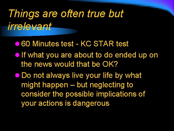 Things are often true but irrelevant l 60 Minutes test - KC STAR test