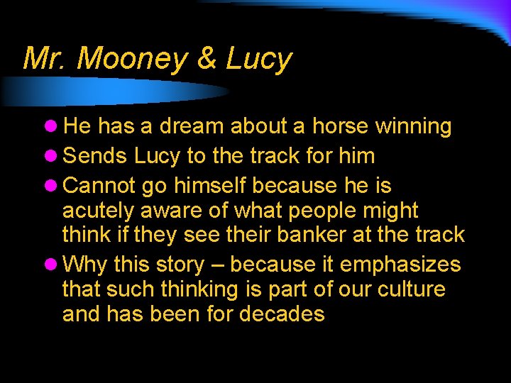 Mr. Mooney & Lucy l He has a dream about a horse winning l
