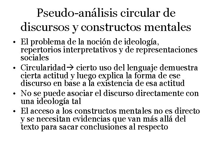 Pseudo-análisis circular de discursos y constructos mentales • El problema de la noción de
