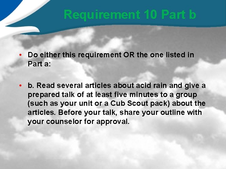 Requirement 10 Part b • Do either this requirement OR the one listed in
