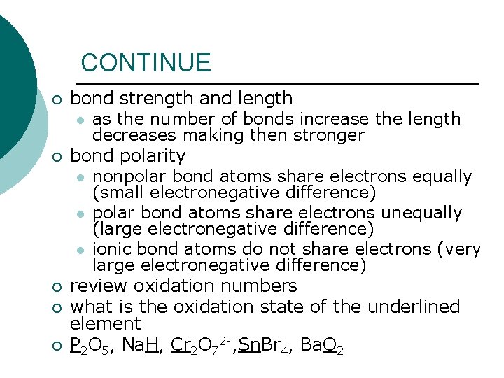 CONTINUE ¡ ¡ ¡ bond strength and length l as the number of bonds