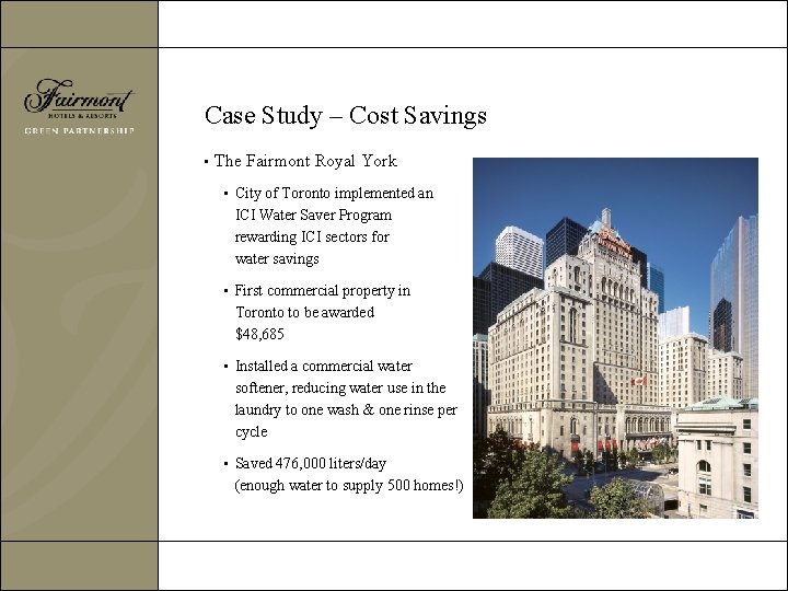 Case Study – Cost Savings • The Fairmont Royal York • City of Toronto