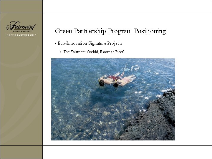 Green Partnership Program Positioning • Eco-Innovation Signature Projects • The Fairmont Orchid, Room to