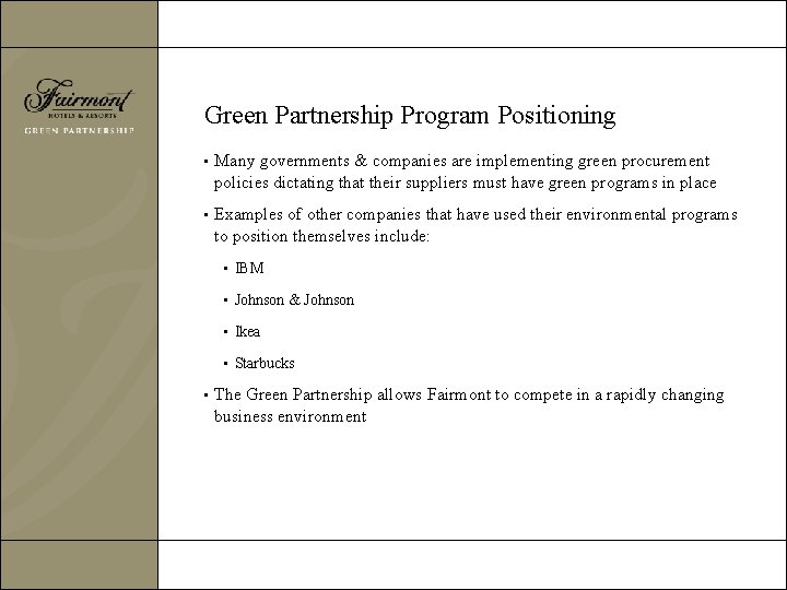 Green Partnership Program Positioning • Many governments & companies are implementing green procurement policies