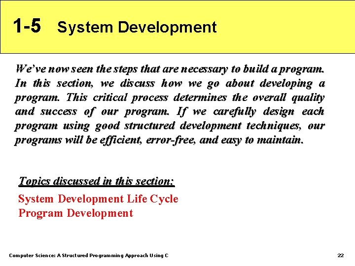 1 -5 System Development We’ve now seen the steps that are necessary to build