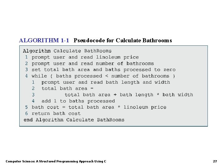 ALGORITHM 1 -1 Pseudocode for Calculate Bathrooms Computer Science: A Structured Programming Approach Using