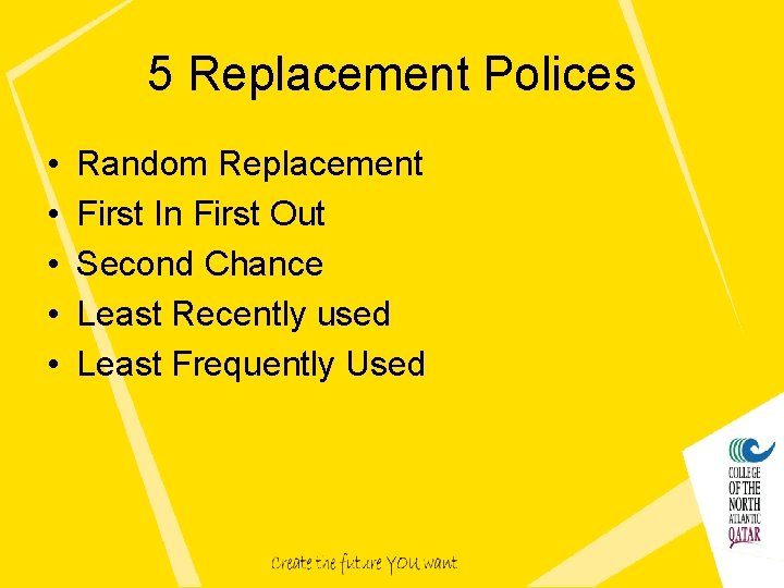 5 Replacement Polices • • • Random Replacement First In First Out Second Chance