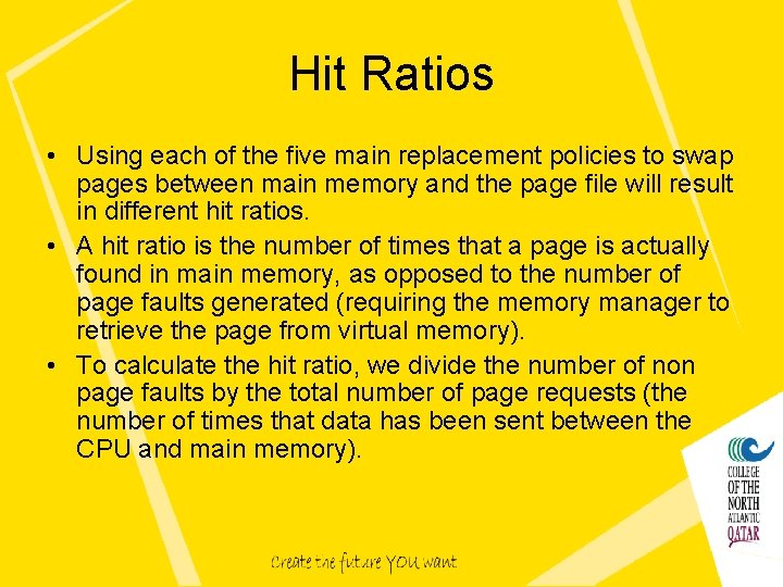 Hit Ratios • Using each of the five main replacement policies to swap pages