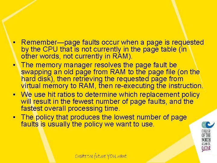  • Remember—page faults occur when a page is requested by the CPU that