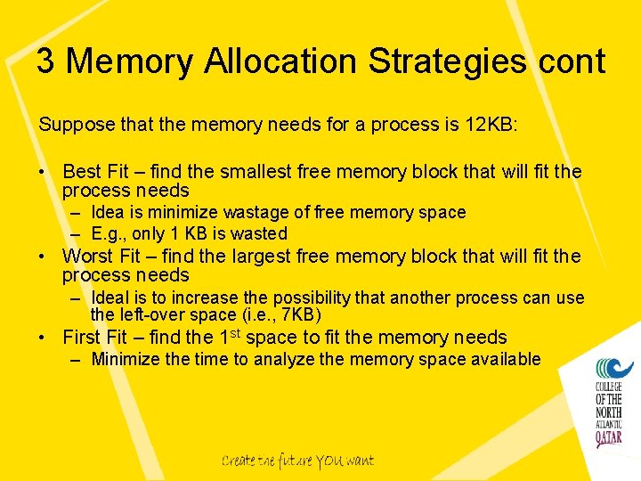 3 Memory Allocation Strategies cont Suppose that the memory needs for a process is