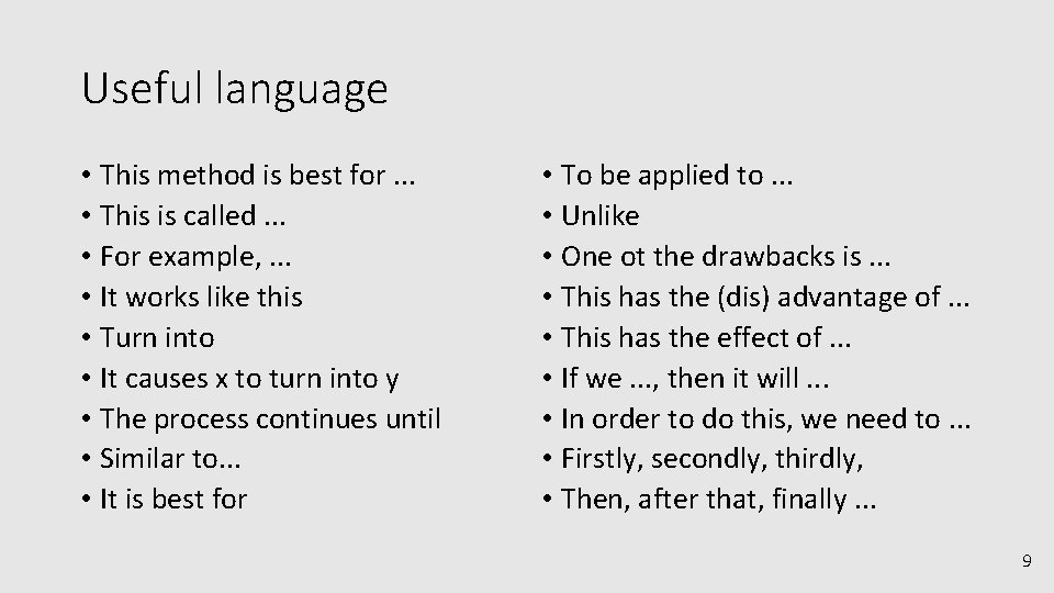 Useful language • This method is best for. . . • This is called.