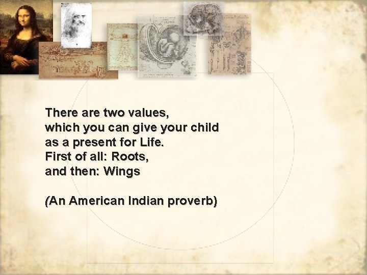 There are two values, which you can give your child as a present for