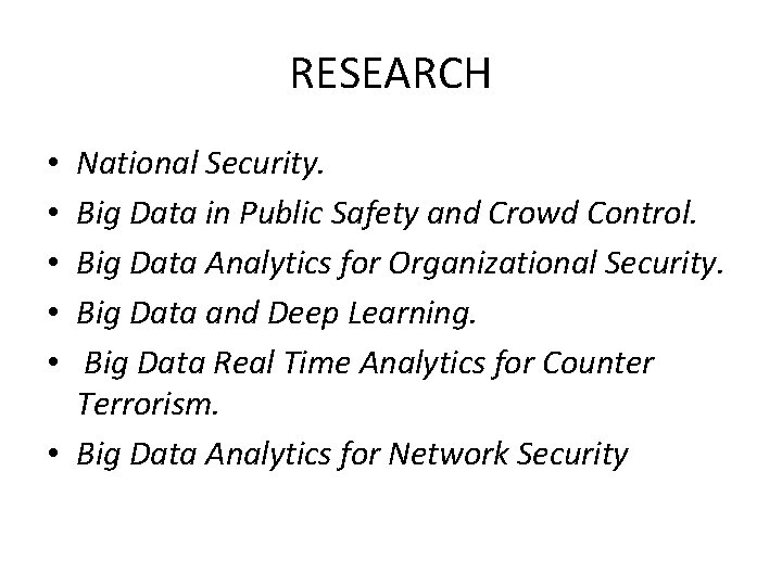 RESEARCH National Security. Big Data in Public Safety and Crowd Control. Big Data Analytics
