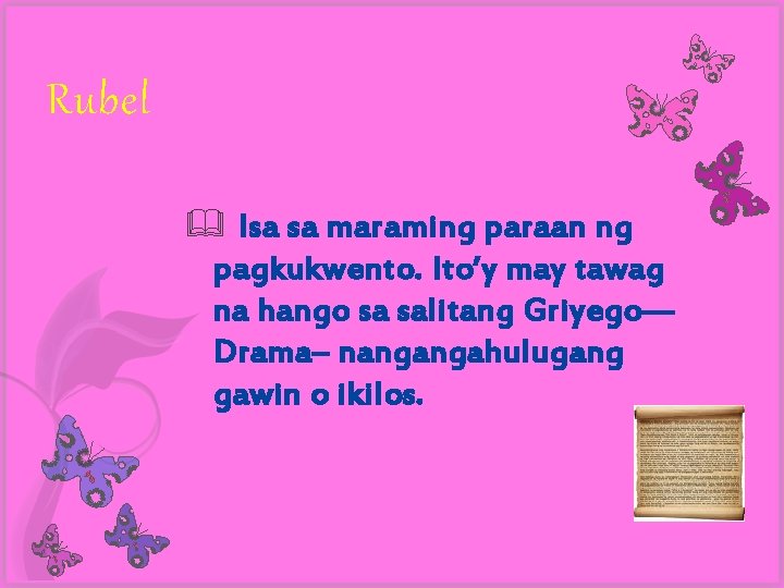 Rubel Isa sa maraming paraan ng pagkukwento. Ito’y may tawag na hango sa salitang