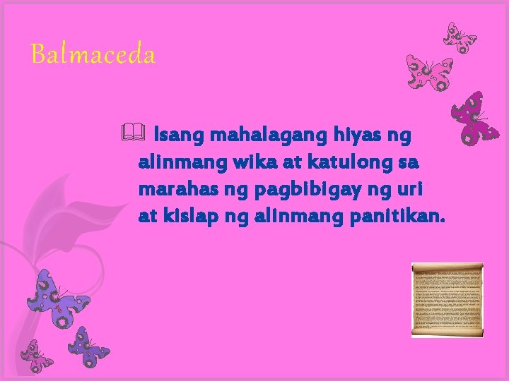 Balmaceda Isang mahalagang hiyas ng alinmang wika at katulong sa marahas ng pagbibigay ng