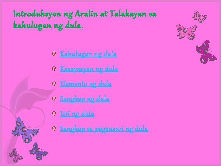 Introduksyon ng Aralin at Talakayan sa kahulugan ng dula. Kahulugan ng dula Kasaysayan ng