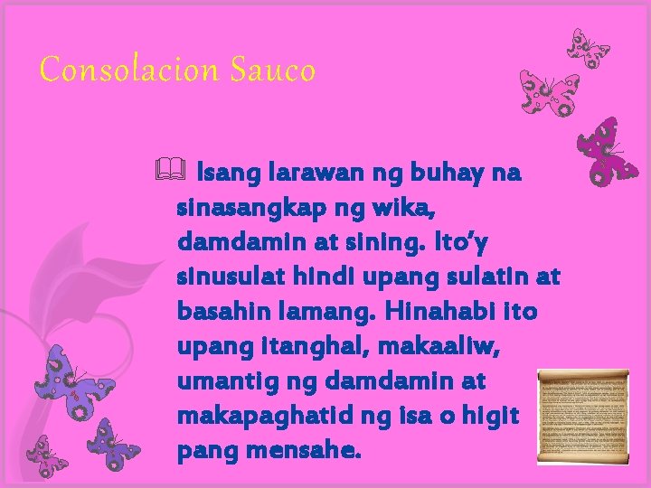 Consolacion Sauco Isang larawan ng buhay na sinasangkap ng wika, damdamin at sining. Ito’y