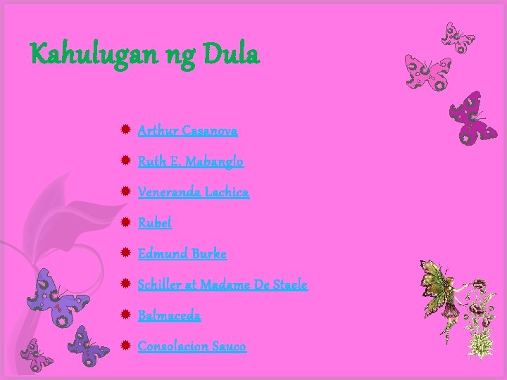 Kahulugan ng Dula Arthur Casanova Ruth E. Mabanglo Veneranda Lachica Rubel Edmund Burke Schiller