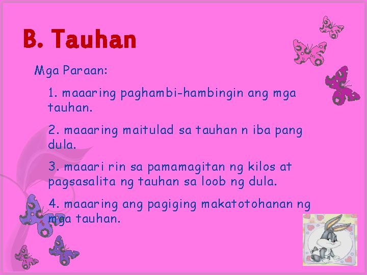 B. Tauhan Mga Paraan: 1. maaaring paghambi-hambingin ang mga tauhan. 2. maaaring maitulad sa