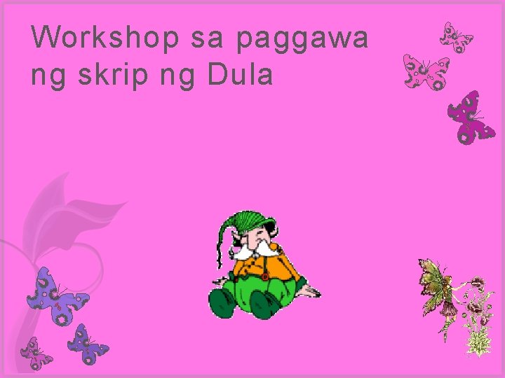 Workshop sa paggawa ng skrip ng Dula 