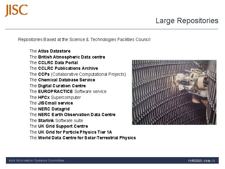 Large Repositories Based at the Science & Technologies Facilities Council The Atlas Datastore The