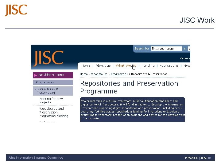 JISC Work Joint Information Systems Committee 11/5/2020 | slide 15 
