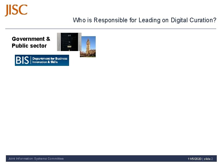 Who is Responsible for Leading on Digital Curation? Government & Public sector Joint Information