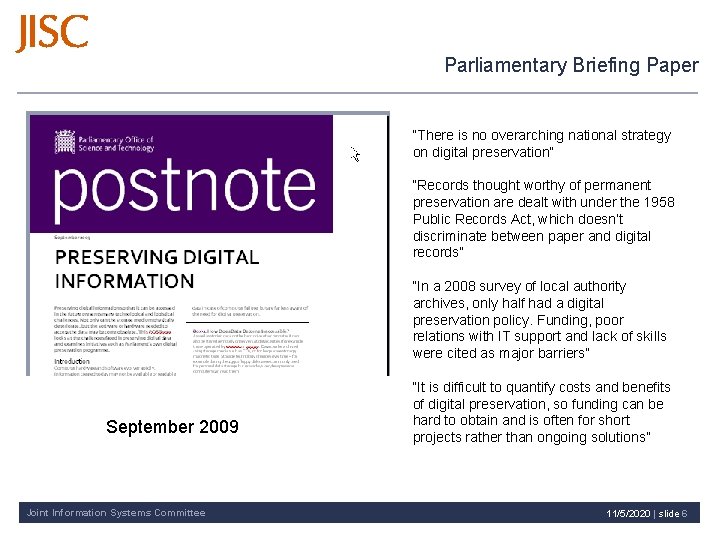Parliamentary Briefing Paper “There is no overarching national strategy on digital preservation” “Records thought
