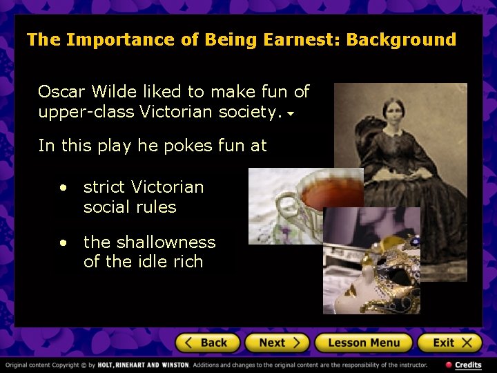 The Importance of Being Earnest: Background Oscar Wilde liked to make fun of upper-class