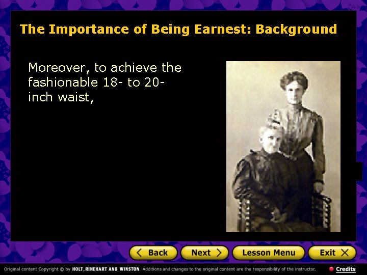 The Importance of Being Earnest: Background Moreover, to achieve the fashionable 18 - to