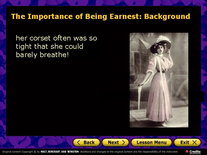 The Importance of Being Earnest: Background her corset often was so tight that she