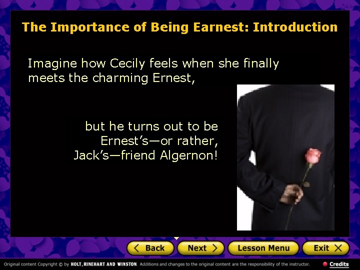 The Importance of Being Earnest: Introduction Imagine how Cecily feels when she finally meets