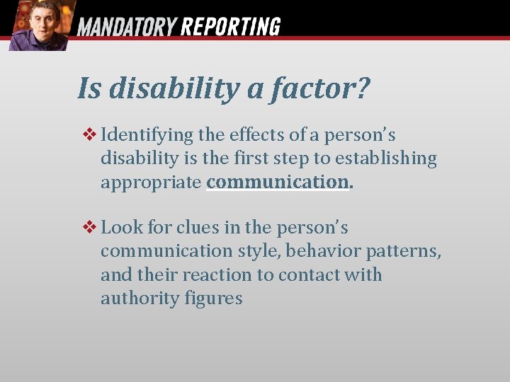 Is disability a factor? Identifying the effects of a person’s disability is the first