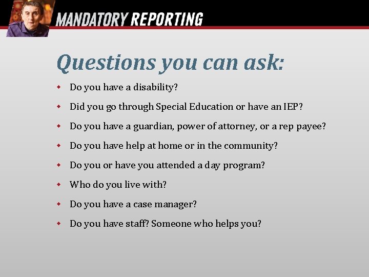 Questions you can ask: Do you have a disability? Did you go through Special