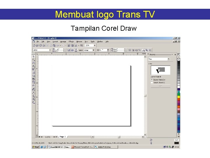 Membuat logo Trans TV Tampilan Corel Draw Membuat logo Trans TV Tampilan Corel Draw