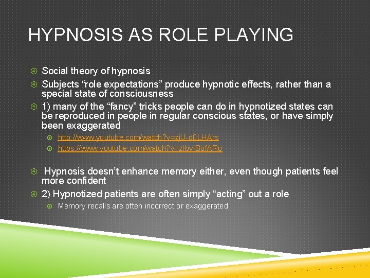 HYPNOSIS AS ROLE PLAYING Social theory of hypnosis Subjects “role expectations” produce hypnotic effects,
