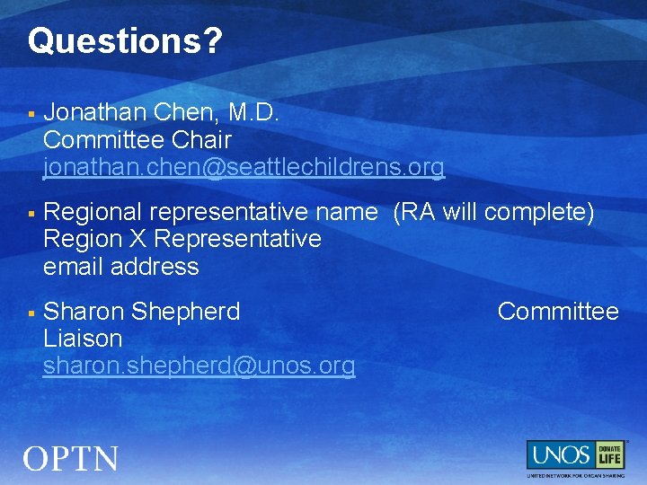 Questions? § Jonathan Chen, M. D. Committee Chair jonathan. chen@seattlechildrens. org § Regional representative