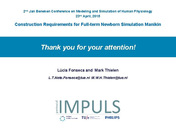 2 nd Jan Beneken Conference on Modeling and Simulation of Human Physiology 23 rd