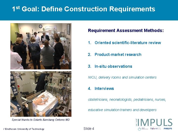 1 st Goal: Define Construction Requirements Requirement Assessment Methods: 1. Oriented scientific-literature review 2.