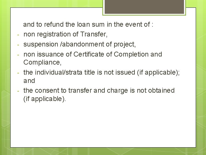 - and to refund the loan sum in the event of : non registration