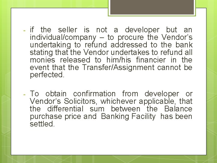 - if the seller is not a developer but an individual/company – to procure